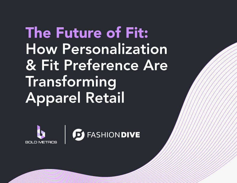 Learn how personalization & fit preference are transforming apparel retail