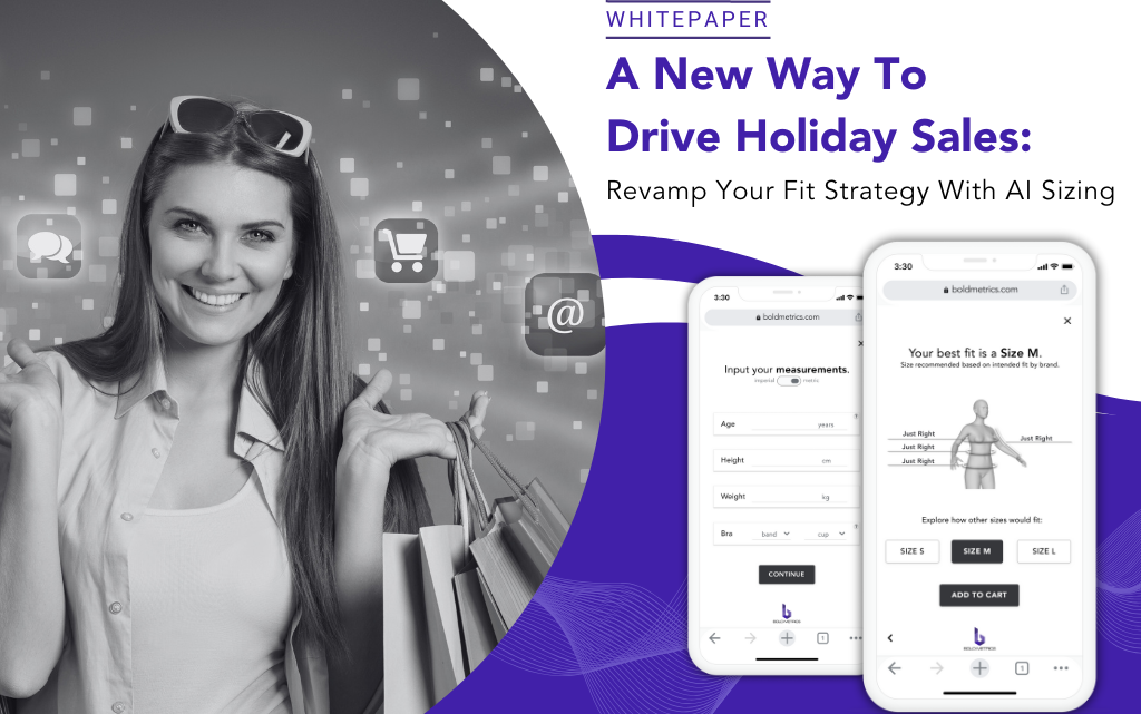A New Way To Drive Holiday Sales: Revamp Your Fit Strategy With AI Sizing